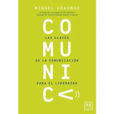 Imagen de Comunica: Las claves de la comunicación para el liderazgo. (Acción Empresarial)