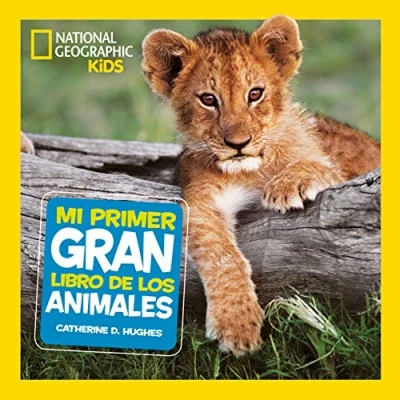 Imagen de Mi primer gran libro de los animales (National Geographic Kids)