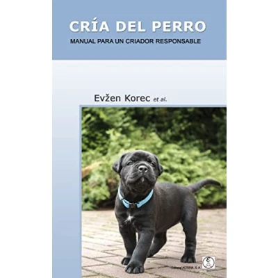 Imagen de CRÍA DEL PERRO: Manual para un criador responsable (SIN COLECCION)