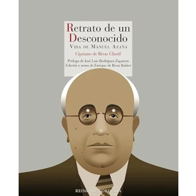 Imagen de RETRATO de UN DESCONOCIDO: Vida Manuel Azaña: 28 (ENSAYO HISTORICO)