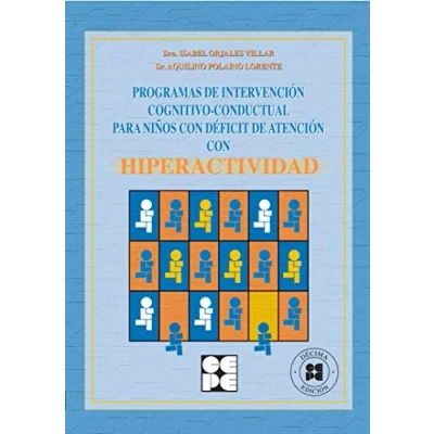 Imagen de Programa de Intervención Cognitivo Conductual para Niños con Déficit Atención Hiperactividad: 45 (Educación especial y dificultades aprendizaje)