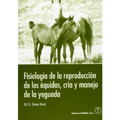 Imagen de Fisiología de la reproducción los équidos, cría y manejo yeguada (SIN COLECCION)