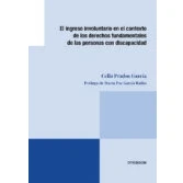 Imagen de el ingreso involuntario en contexto de los derechos fundamentales las personas con discapacidad: 15 (Extravagantes)