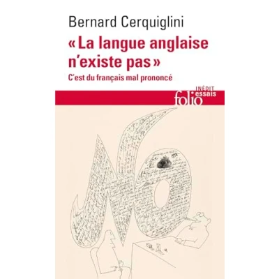 Imagen de La Langue Anglaise N Existe Pas : C Est Du Français Mal Prononce