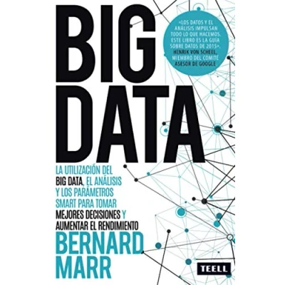 Imagen de Big DATA: La utilización del Data, el análisis y los parámetros SMART para tomar mejores decisiones aumentar rendimiento (SIN COLECCION)