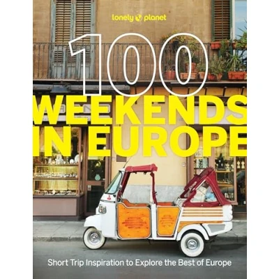 Imagen de Lonely Planet 100 Weekends In Europe