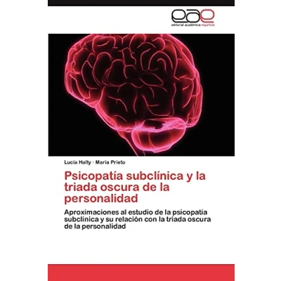 Imagen de psicopatía subclínica y la triada oscura de personalidad: Aproximaciones al estudio su relación con personalidad