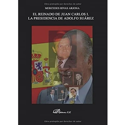 Imagen de El reinado de Juan Carlos I. La presidencia Adolfo Suárez. 1976 1981 . (SIN COLECCION)