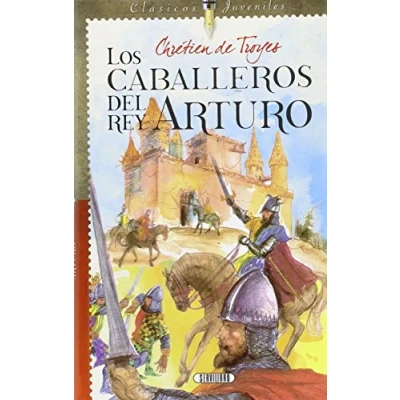 Imagen de Los Caballeros Del Rey Arturo (CLASICOS JUVENILES)