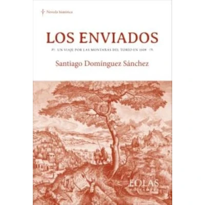 Imagen de Los enviados: Un viaje por las montañas del Torío en 1509 (Narrativa)
