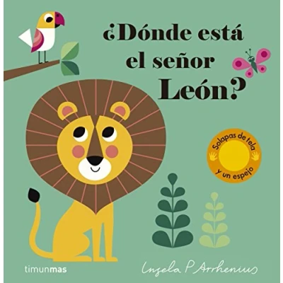 Imagen de ¿Dónde está el señor León?: Solapas de tela y un espejo (Libros con texturas) [ versión en español]