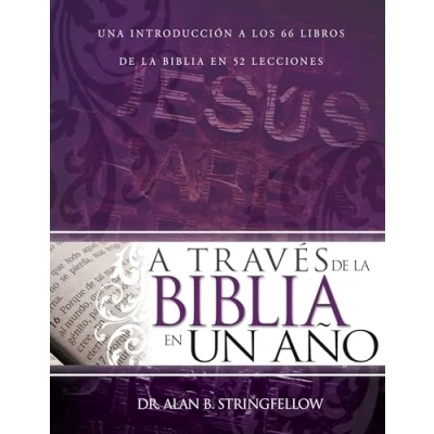 Imagen de a Través de la Biblia en Un Año: Una Introducción los 66 libros 52 Lecciones: introduccion lecciones