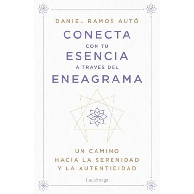 Imagen de Conecta con tu esencia a través del eneagrama: Un camino hacia la serenidad Y autenticidad (PREVENIR SANAR)