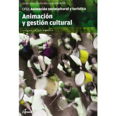 Imagen de Animación Y gestión cultural (CFGS ANIMACIÓN SOCIOCULTURAL TURÍSTICA)
