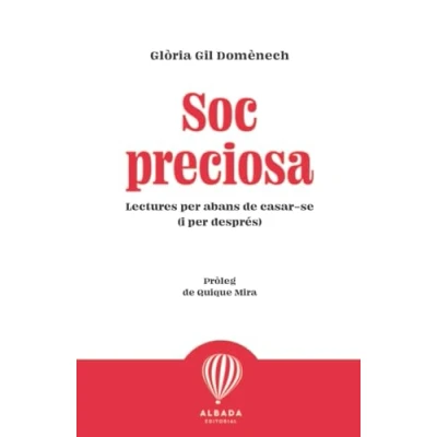 Imagen de Soc preciosa: Lectures per abans de casar se (i després) (LA DESCOBERTA)