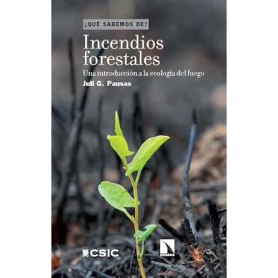 Imagen de Incendios forestales : una introducción a la ecología del fuego: 158 (¿Qué sabemos de?)