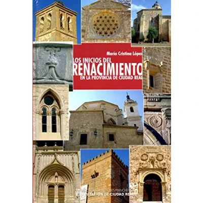 Imagen de Los Inicios Del Renacimiento En La Provincia De Ciudad Real