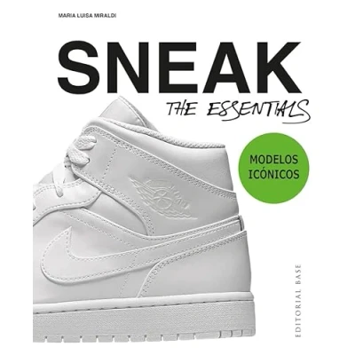 Imagen de SNEAKERS. THE ESSENTIALS: Modelos icónicos (SINGULAR)