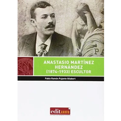 Imagen de Anastasio Martinez Hernandez (1874 1933): Escultor