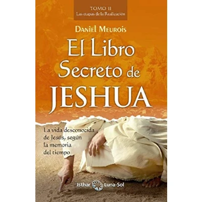 Imagen de El libro Secreto de Jeshua. Tomo II. Las etapas la realización
