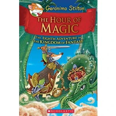 Imagen de Geronimo Stilton And The Kingdom Of Fantasy #8: Hour Magic