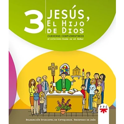 Imagen de Jesús, El Hijo De Dios 3. Cuaderno Complementario Al Catecismo Jesús Es Señor (Catequesis Jaén)