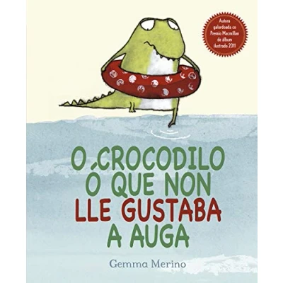Imagen de O Crocodilo ó Que Non Lle gustaba A Auga (PICARONA)