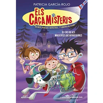 Imagen de Els caçamisteris 1 El cas de les mascotes desaparegudes: Secrets, rialles i detectius... T&#039;uneixes al club? (Joves lectors)