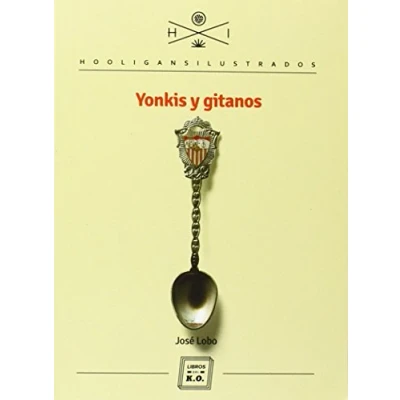 Imagen de Yonkis Y Gitanos (HOOLIGANS ILUSTRADOS)