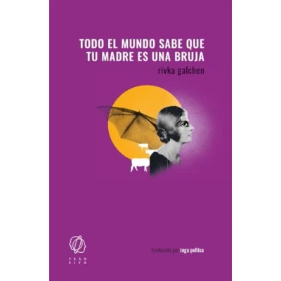 Imagen de Todo el mundo sabe que tu madre es una bruja