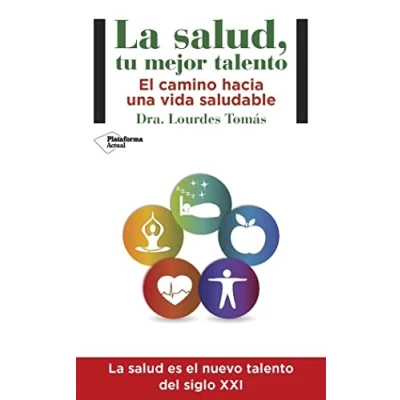 Imagen de La salud,tu mejor talento: El camino hacia una vida saludable