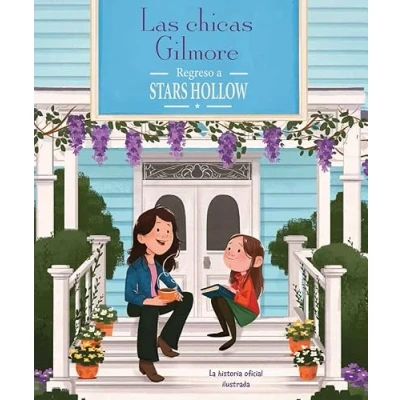 Imagen de Las Chicas Gilmore. Regreso A Stars Hollow Cecilia Messina (autor), Micol Ostow (autor)