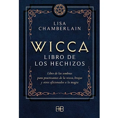 Imagen de wicca, Libro de los hechizos: las sombras para practicantes la brujas y otros aficionados a magia.
