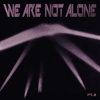Imagen de WE ARE NOT ALONE PART 2 [Vinilo]