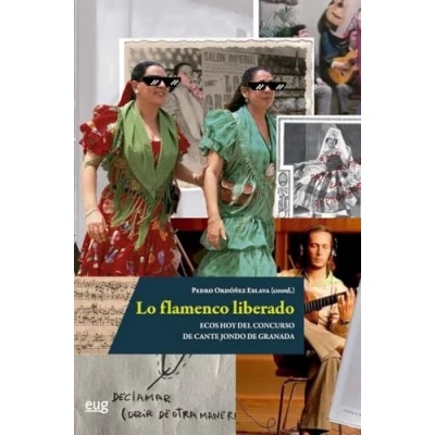 Imagen de Lo flamenco liberado: ecos hoy del concurso de Cante Jondo Granada (Musicología)
