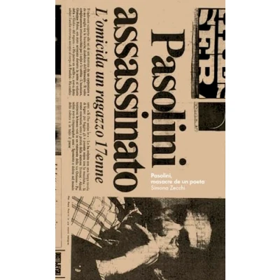 Imagen de Pasolini, masacre de un poeta (NO FICCION)