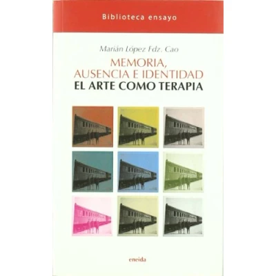 Imagen de Memoria, Ausencia E Identidad (Ensayo)