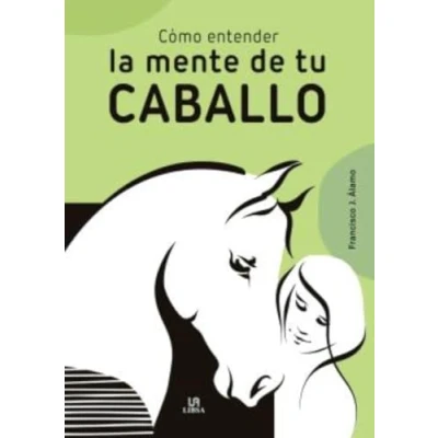 Imagen de Cómo Entender la Mente de Tu Caballo: 1