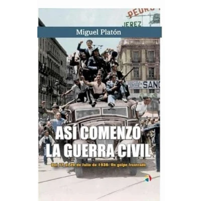 Imagen de ASI COMENZO LA GUERRA CIVIL DEL 17 AL 20 DE JULIO 1936: UN GOLPE FRUSTRADO