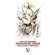 Imagen de Los cien mejores poemas de amor la lengua española: 1 (Clásicos Eternos)