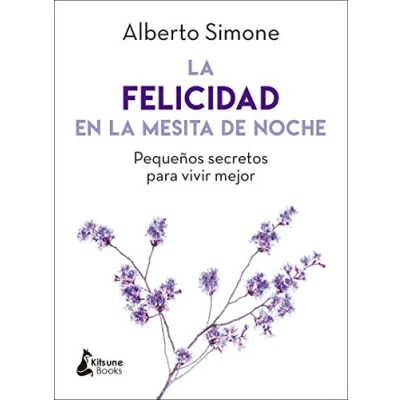 Imagen de la felicidad en mesita de noche: Pequeños secretos para vivir mejor día a (BIENESTAR)