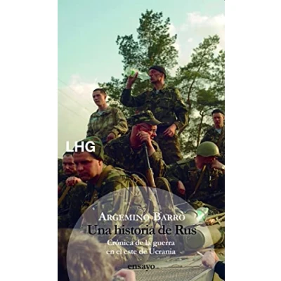 Imagen de Una historia de Rus.: La guerra en el este Ucrania (Ensayo)
