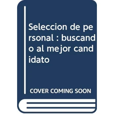Imagen de Selección de personal: buscando al mejor candidato (SIN COLECCION)