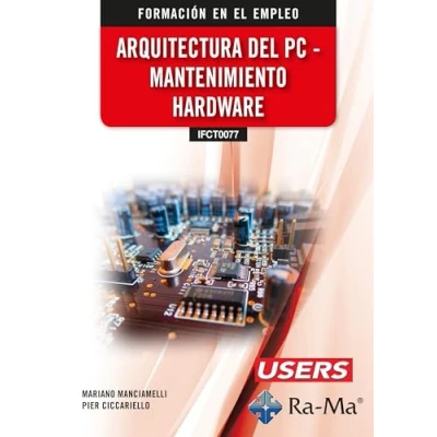 Imagen de Ifct0077. Arquitectura Del Pc Mantenimiento Hardware