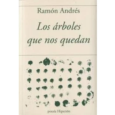 Imagen de Los árboles que nos quedan: 763 (poesía Hiperión)