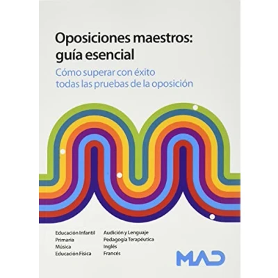 Imagen de Oposiciones maestros: guía esencial. Cómo superar con éxito todas las pruebas de la oposición