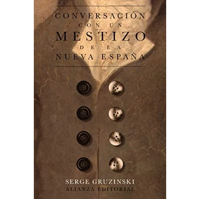Imagen de Conversación con un mestizo de la Nueva España: 4509 (El libro bolsillo Historia)