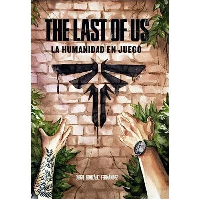 Imagen de THE LAST OF US: LA HUMANIDAD EN JUEGO (VIDEOJUEGOS)