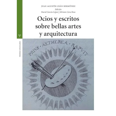 Imagen de Ocios Y Escritos Sobre Bellas Artes Arquitectura