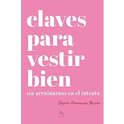 Imagen de Claves para vestir bien: sin arruinarnos en el intento (Presente Perfecto)